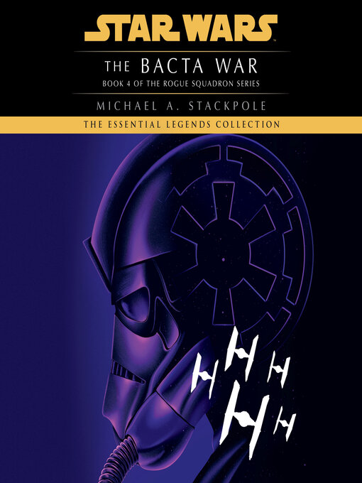 Title details for The Bacta War: Star Wars Legends by Michael A. Stackpole - Available